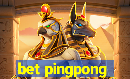 bet pingpong